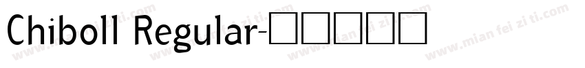 Chiboll Regular字体转换